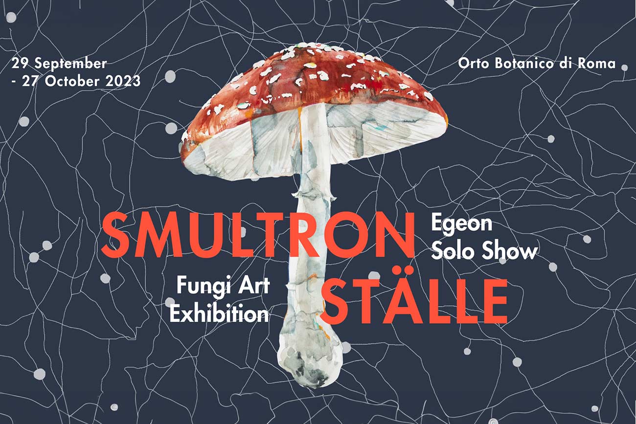 Introducing "Smultronstalle: Fungi Exhibition by Egeon" for the World Food Forum Introducing "Smultronstalle: Fungi Exhibition by Egeon" for the World Food Forum